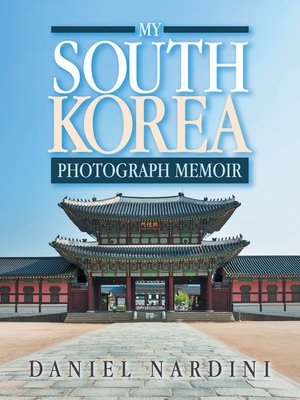 cover image of My South Korea Photograph Memoir